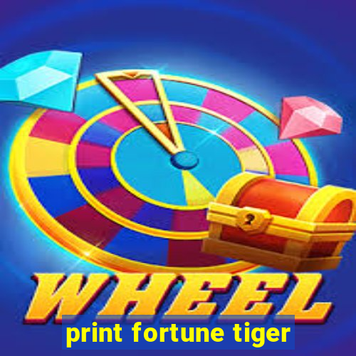 print fortune tiger